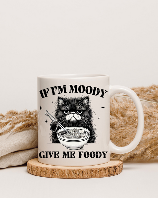Lustige Tasse "If I'm Moody, Give Me Foody" – Beidseitig bedruckte Keramiktasse (330 ml) – Geschenk für Foodies & Humorliebhaber