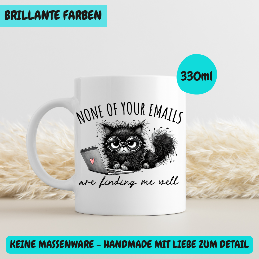 Lustige Tasse "None of Your Emails Are Finding Me Well" – Beidseitig bedruckte Keramiktasse (330 ml) – Geschenk für Katzenliebhaber & Bürohumor