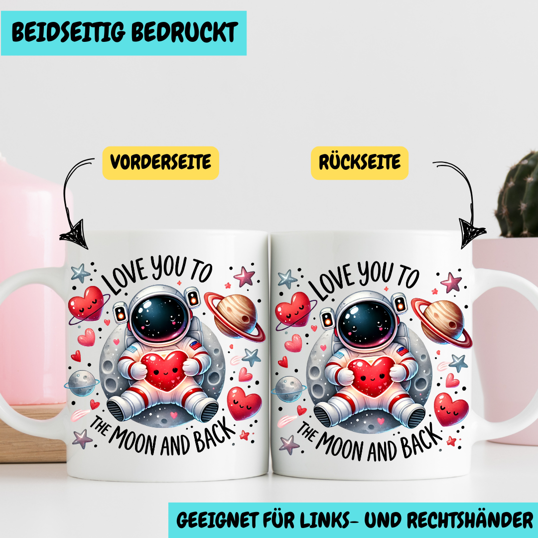 Tasse "Love You to the Moon and Back" – Beidseitig bedruckte Keramiktasse (330 ml) – Romantisches Geschenk für Partner & Familie