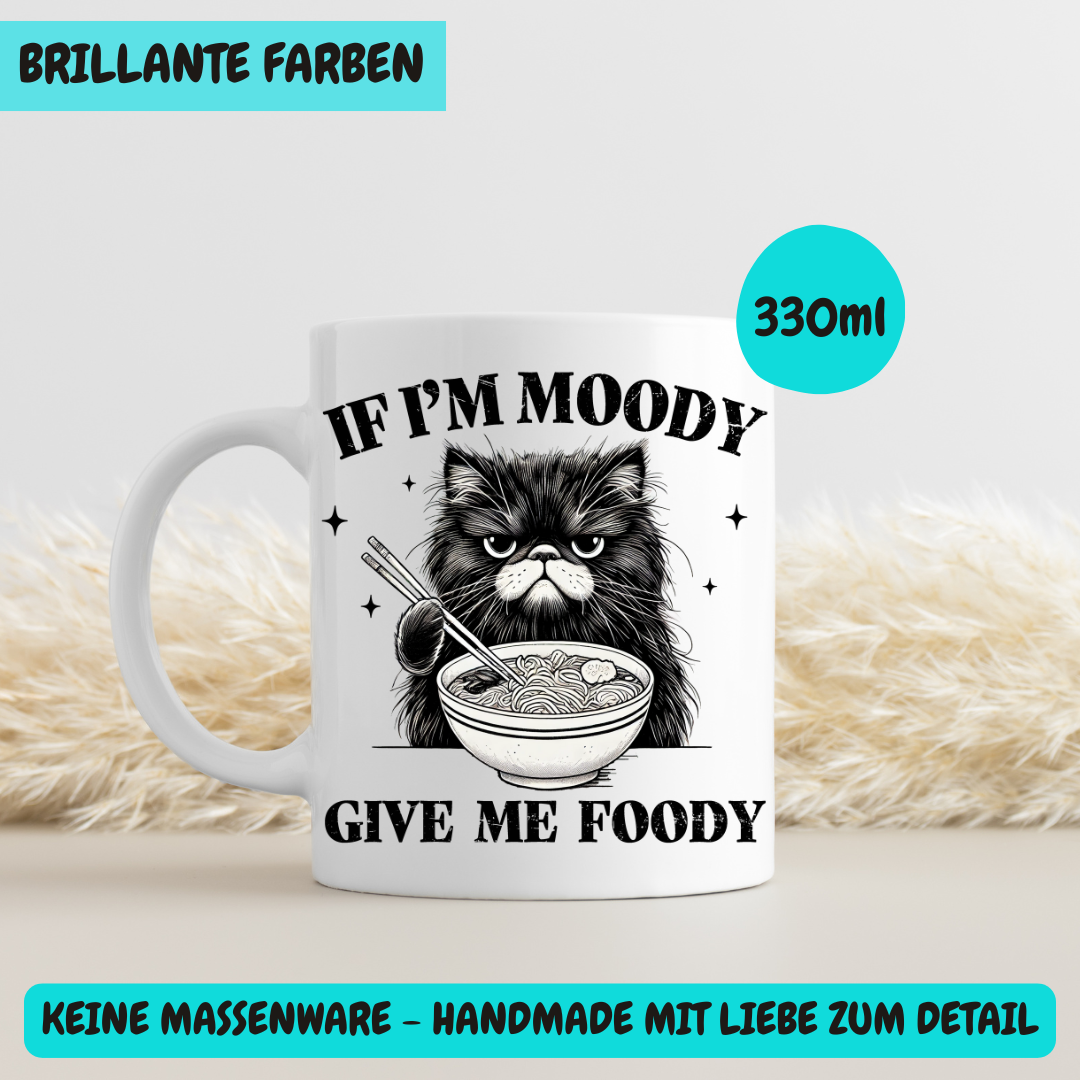 Lustige Tasse "If I'm Moody, Give Me Foody" – Beidseitig bedruckte Keramiktasse (330 ml) – Geschenk für Foodies & Humorliebhaber