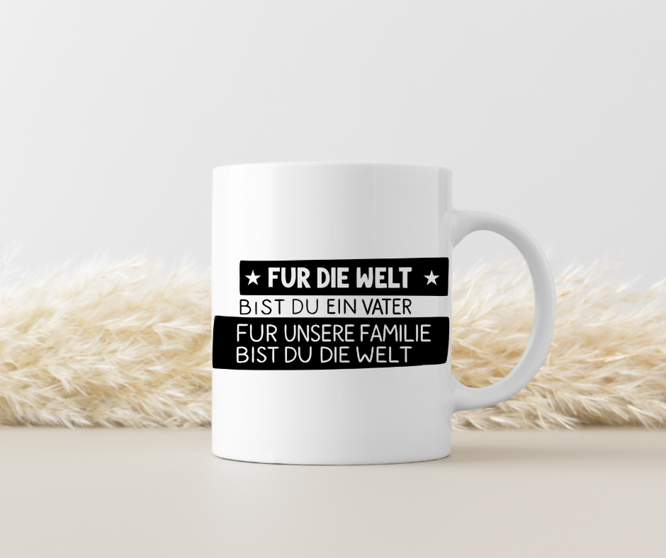Tasse "Für die Welt bist du ein Vater, für unsere Familie bist du die Welt" – Beidseitig bedruckte Keramiktasse (330 ml) – Emotionales Geschenk