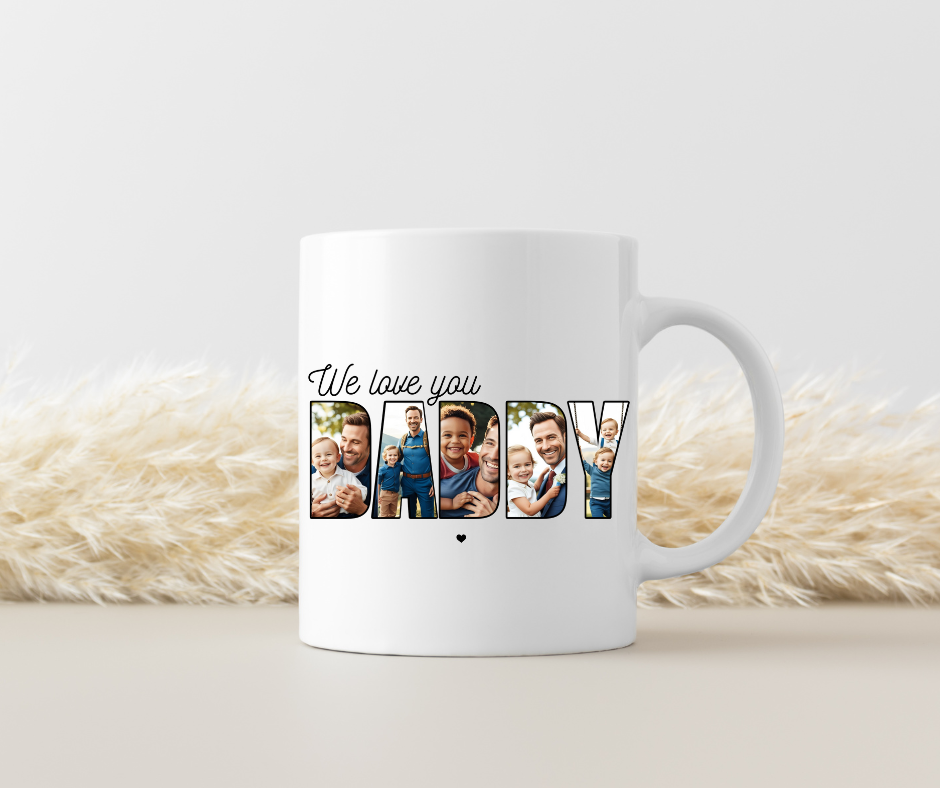 Personalisierte Fototasse „We love you DADDY“ – Gestalte den Schriftzug mit deinen eigenen Fotos – Beidseitig bedruckte Keramiktasse (330 ml)